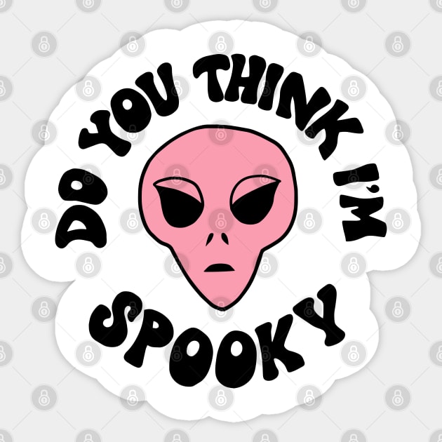 Do you think I'm spooky? Sticker by kategabrielle